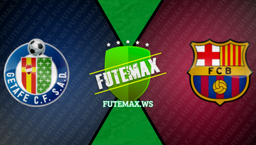 Assistir Getafe x Barcelona ao vivo online 13/08/2023