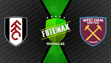 Assistir Fulham x West Ham ao vivo online 08/04/2023