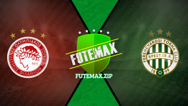 Assistir Olympiacos x Ferencvaros ao vivo online 15/02/2024