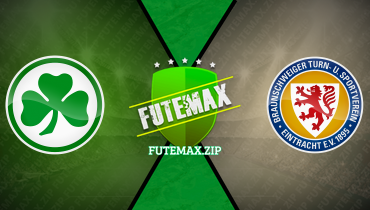 Assistir Greuther Fürth x Eintracht Braunschweig ao vivo online 04/05/2024