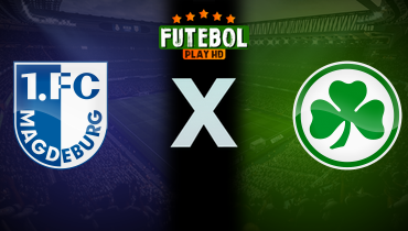 Assistir Magdeburg x Greuther Fürth ao vivo online 10/05/2024