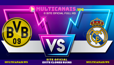 Assistir Borussia Dortmund x Real Madrid ao vivo online 01/06/2024