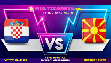 Assistir Croácia x Macedônia do Norte ao vivo online 03/06/2024