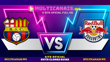 Assistir Barcelona-EQU x Red Bull Bragantino ao vivo online 17/07/2024