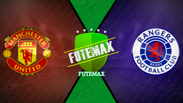 Assistir Manchester United x Rangers ao vivo online 20/07/2024