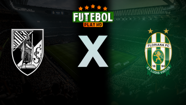 Assistir Vitória Guimarães x Floriana ao vivo online 01/08/2024