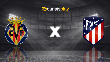 Assistir Villarreal x Atlético de Madrid ao vivo online 19/08/2024