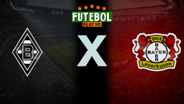 Assistir Borussia Monchengladbach x Bayer Leverkusen ao vivo online 23/08/2024