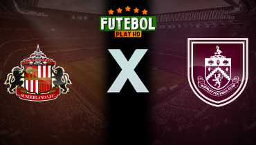 Assistir Sunderland x Burnley ao vivo online 24/08/2024