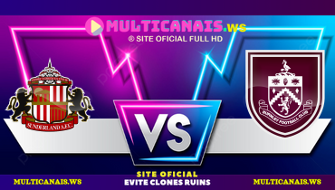 Assistir Sunderland x Burnley ao vivo online 24/08/2024