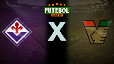 Assistir Fiorentina x Venezia ao vivo online 25/08/2024