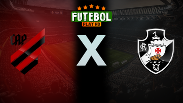 Assistir Athletico-PR x Vasco ao vivo online 11/09/2024