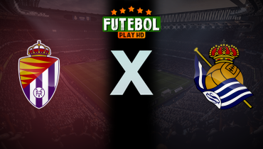 Assistir Real Valladolid x Real Sociedad ao vivo online 21/09/2024